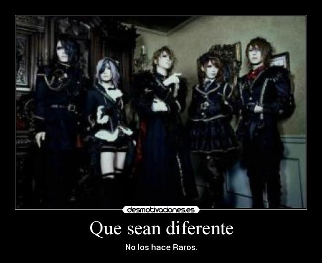 Que sean diferente - No los hace Raros.