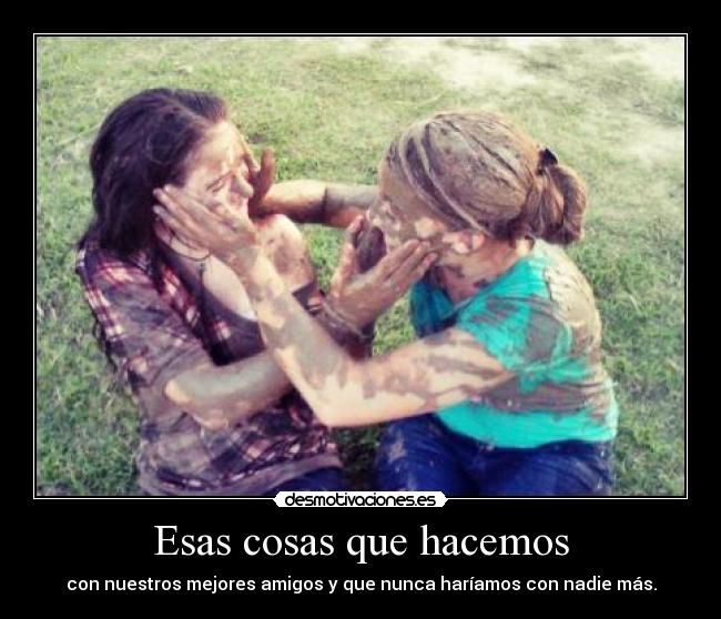 carteles mejores amigos desmotivaciones