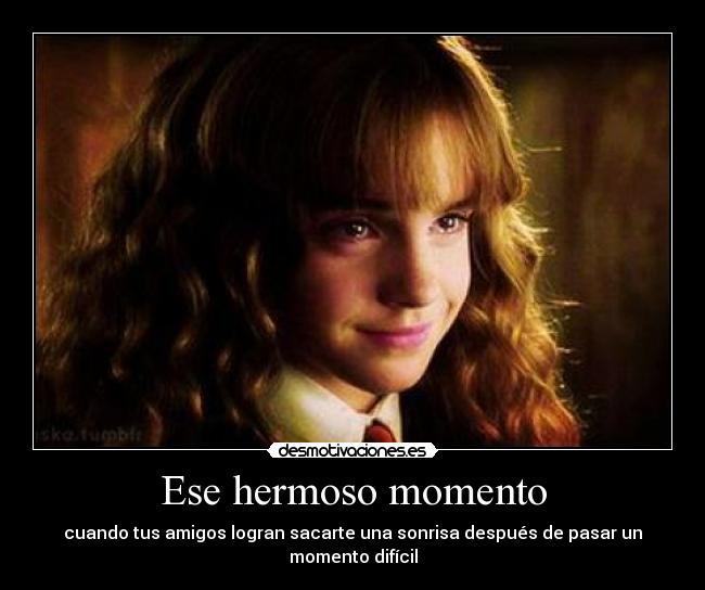 Ese hermoso momento -