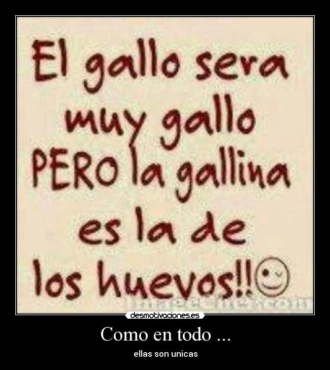 Como en todo ... - ellas son unicas
