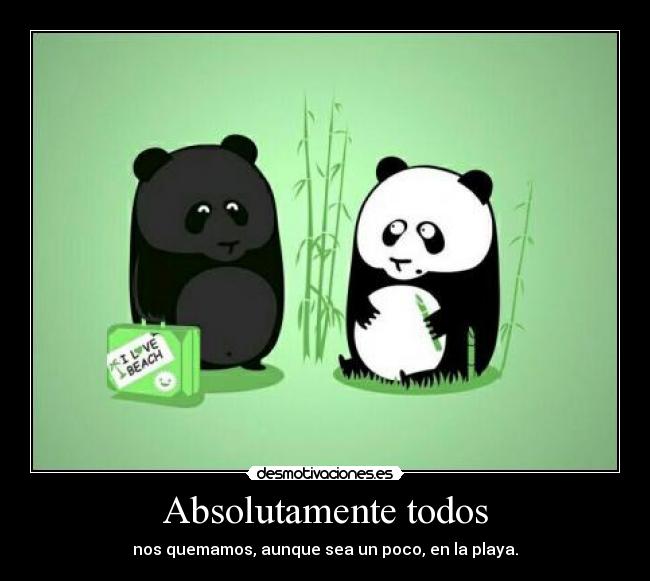 Absolutamente todos -