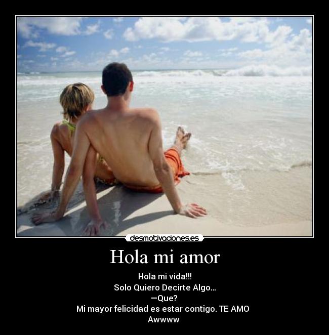 Hola mi amor -