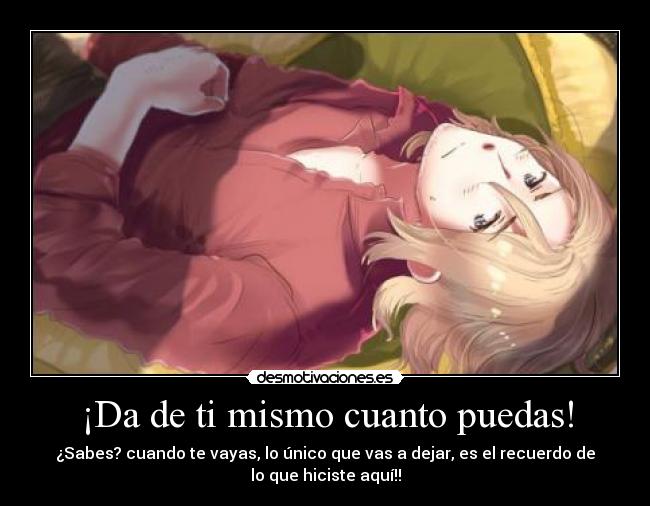 ¡Da de ti mismo cuanto puedas! - 