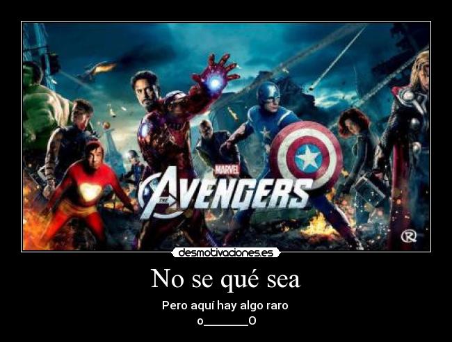 No se qué sea - Pero aquí hay algo raro
o________O