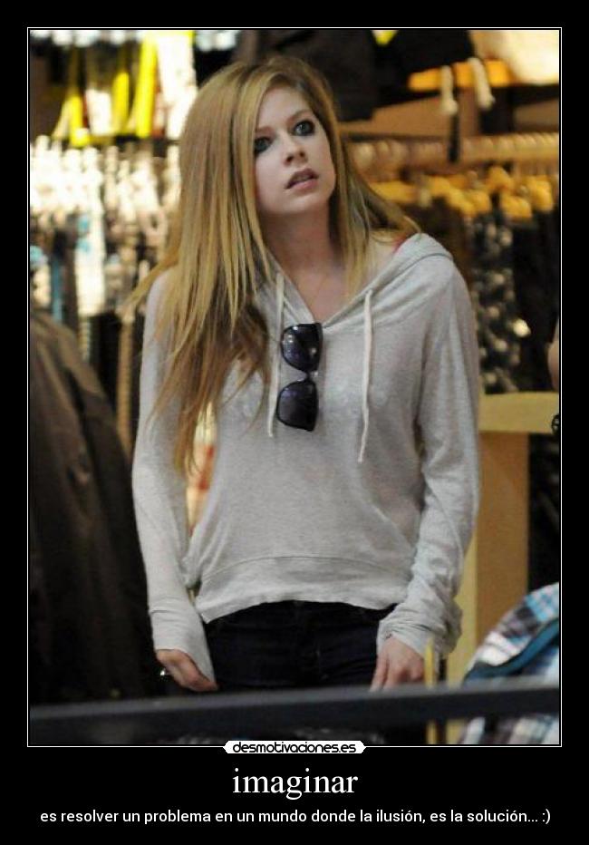 imaginar - es resolver un problema en un mundo donde la ilusión, es la solución... :)