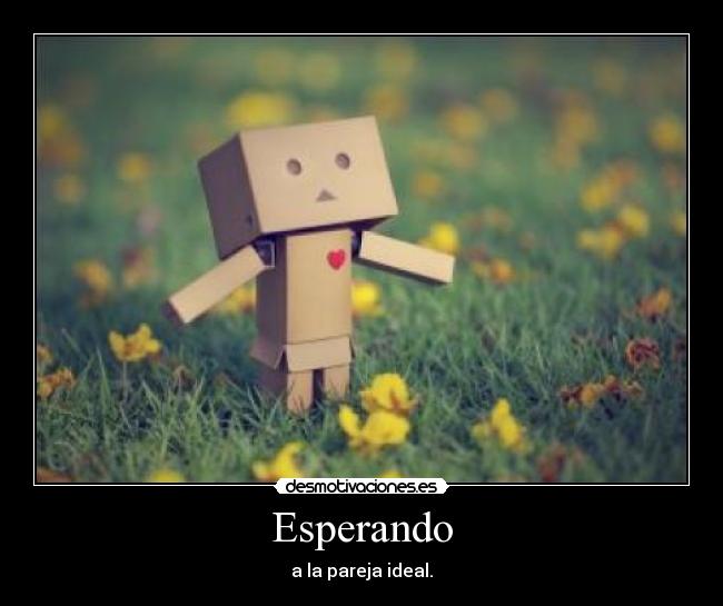 Esperando - a la pareja ideal.