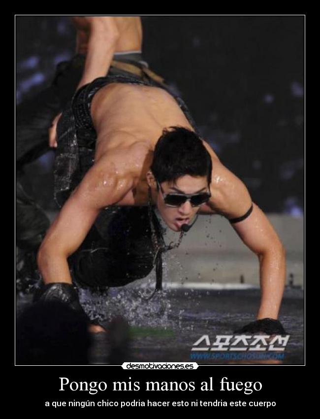 Pongo mis manos al fuego -