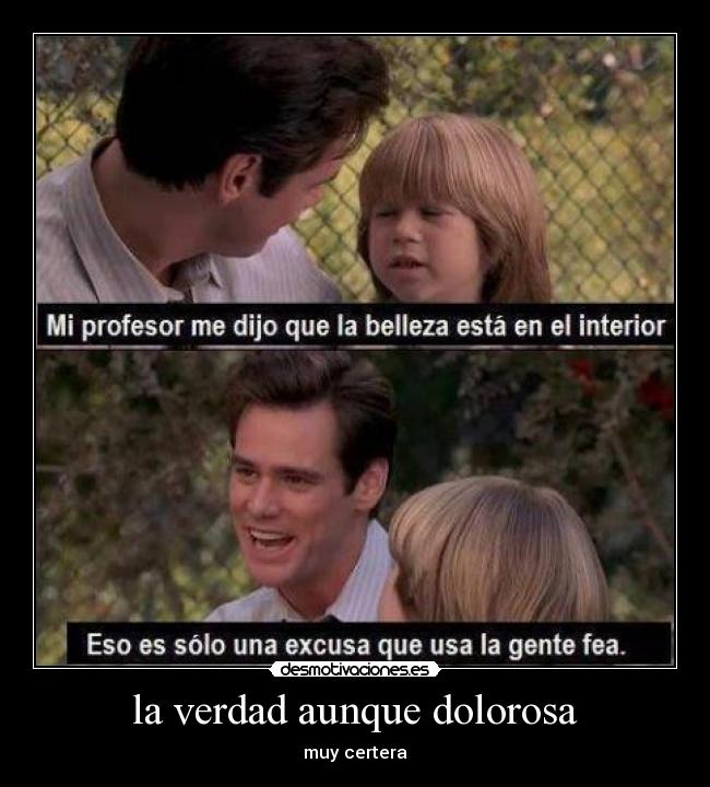 la verdad aunque dolorosa -