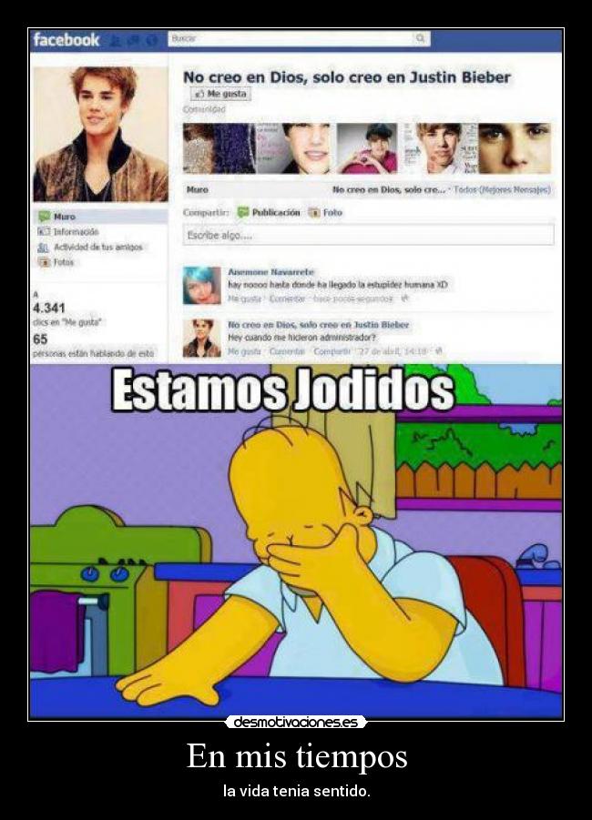 En mis tiempos - la vida tenia sentido.