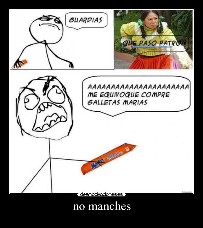 no manches -