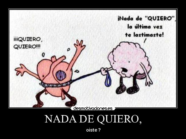 NADA DE QUIERO, - 