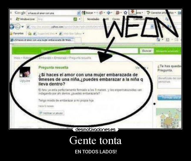 Gente tonta - EN TODOS LADOS!