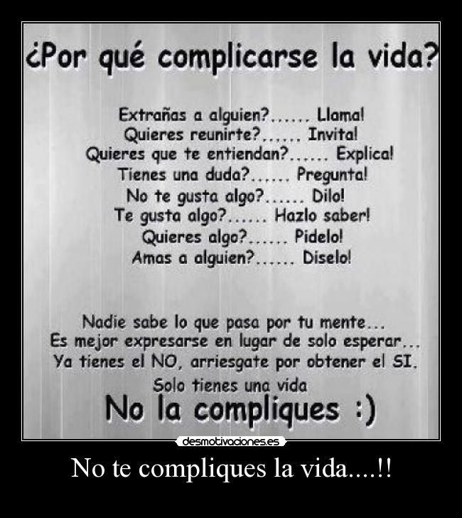 No te compliques la vida....!! - 