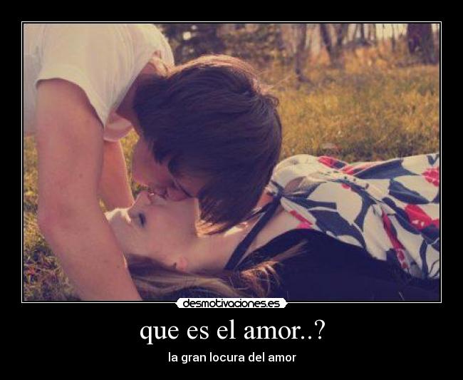que es el amor..? - 