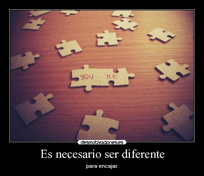 Es necesario ser diferente - 