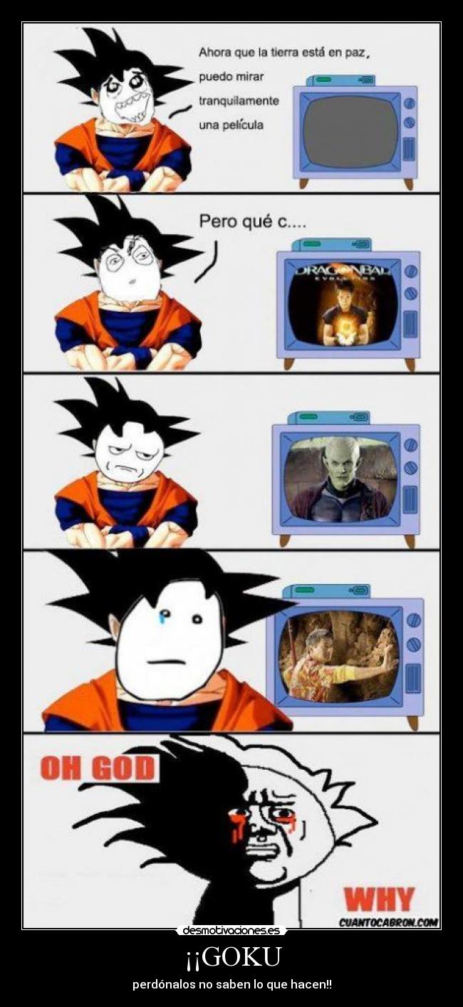 ¡¡GOKU - perdónalos no saben lo que hacen!!