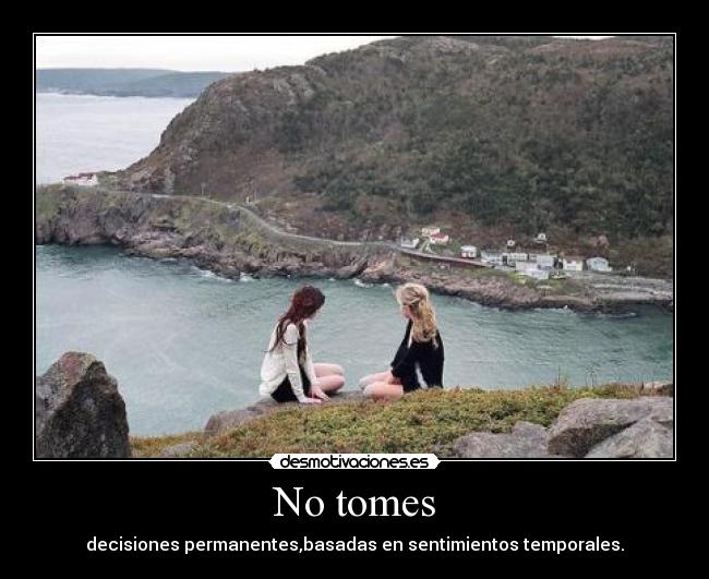 No tomes -