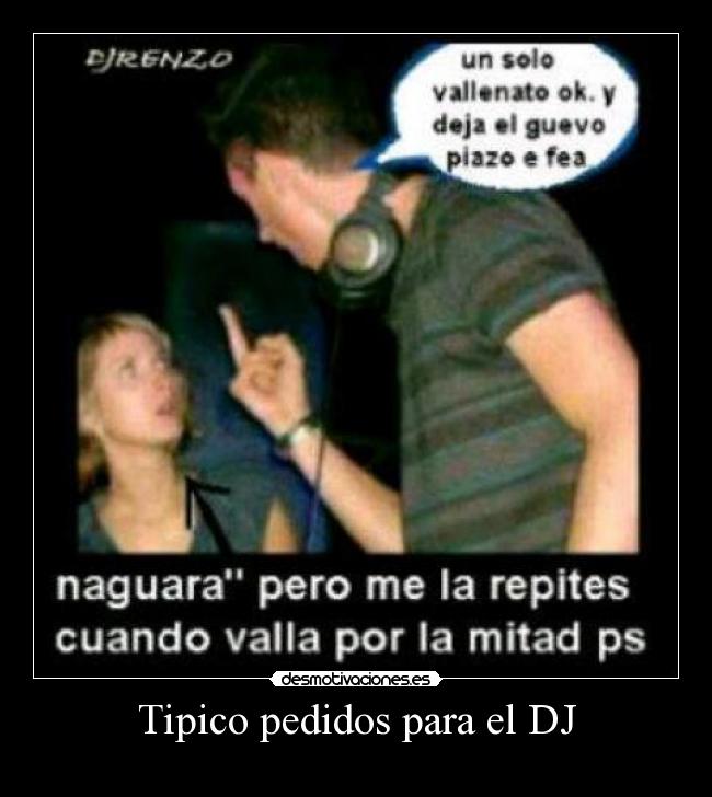Tipico pedidos para el DJ -