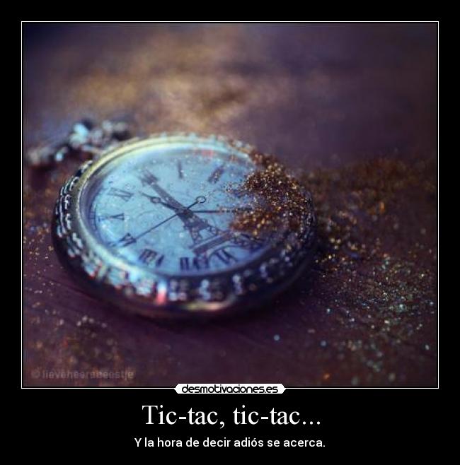 Tic-tac, tic-tac... - 