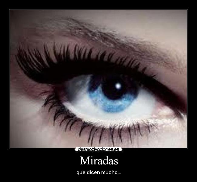 Miradas - que dicen mucho...