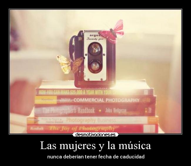 Las mujeres y la música - nunca deberían tener fecha de caducidad