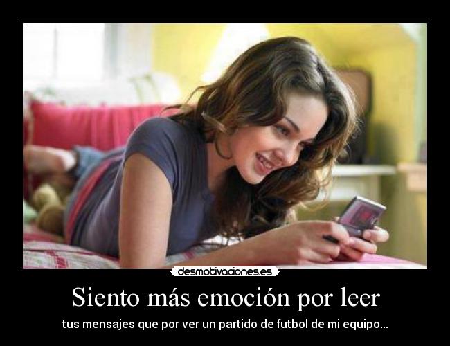Siento más emoción por leer -