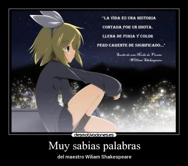 Muy sabias palabras - del maestro Wiliam Shakespeare