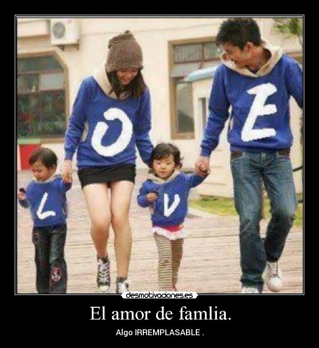 El amor de famlia. -