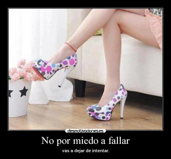 No por miedo a fallar -