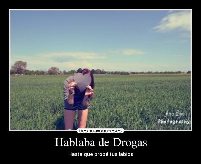 Hablaba de Drogas - 