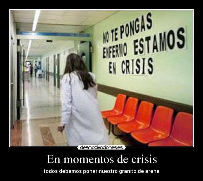 En momentos de crisis - todos debemos poner nuestro granito de arena