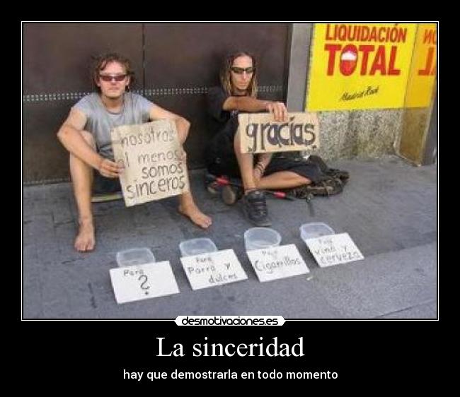 La sinceridad - hay que demostrarla en todo momento