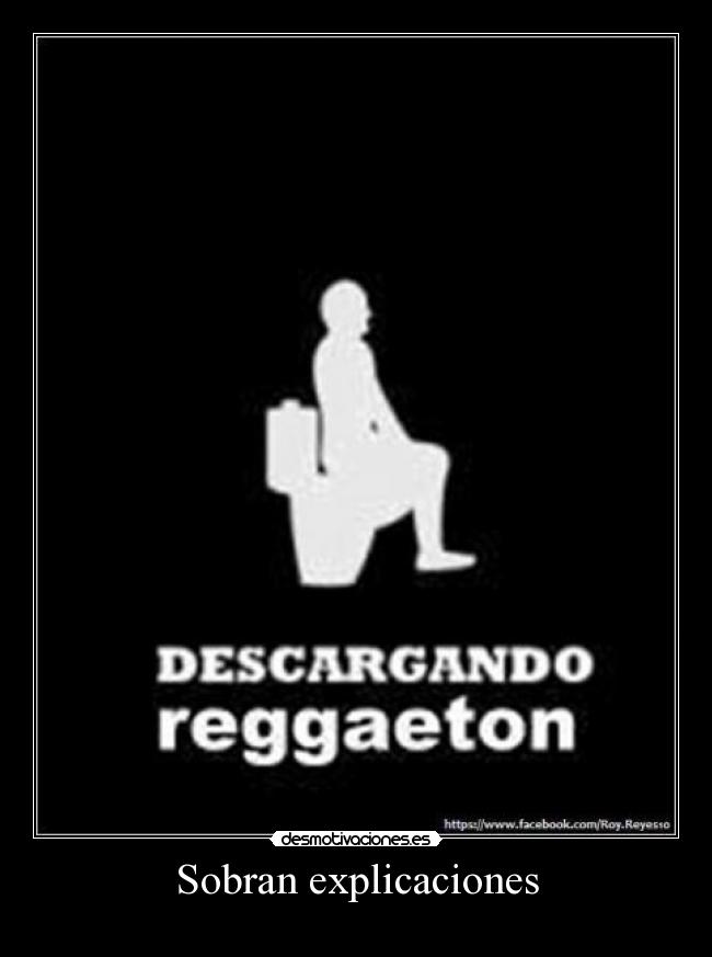 Sobran explicaciones -