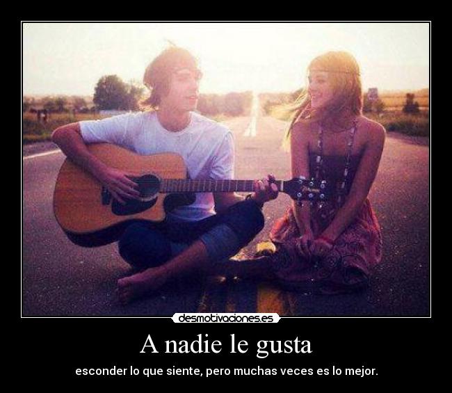 A nadie le gusta -
