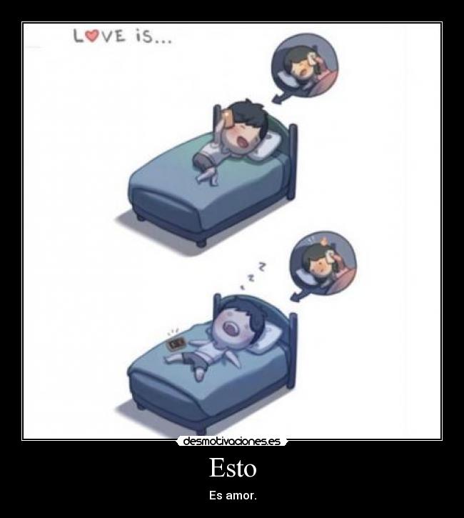 Esto - Es amor.