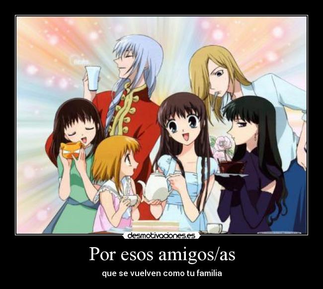 Por esos amigos/as - que se vuelven como tu familia