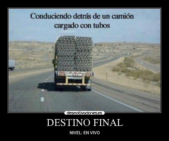DESTINO FINAL - NIVEL: EN VIVO