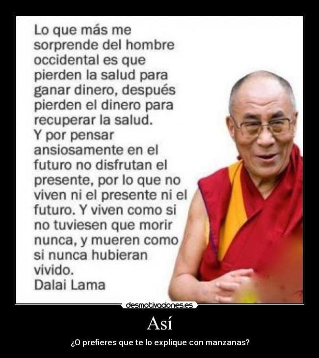 Así - ¿O prefieres que te lo explique con manzanas?