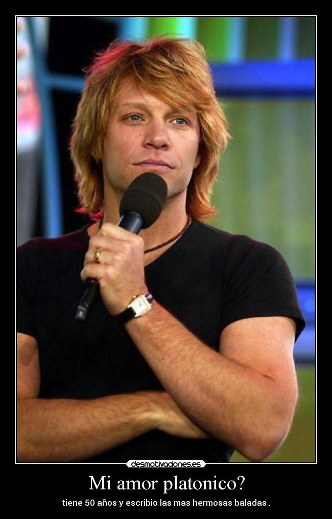 Mi amor platonico? - tiene 50 años y escribio las mas hermosas baladas .