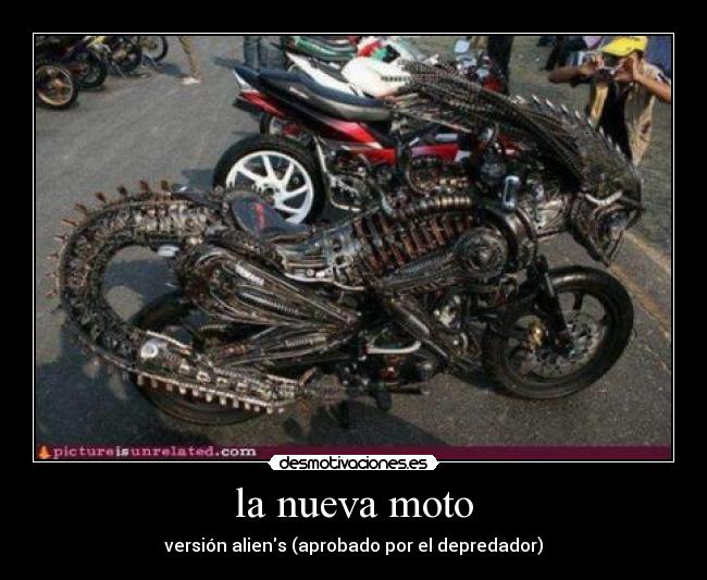 la nueva moto - versión aliens (aprobado por el depredador)
