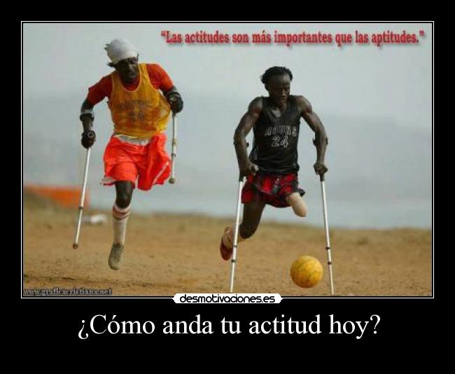 ¿Cómo anda tu actitud hoy? -