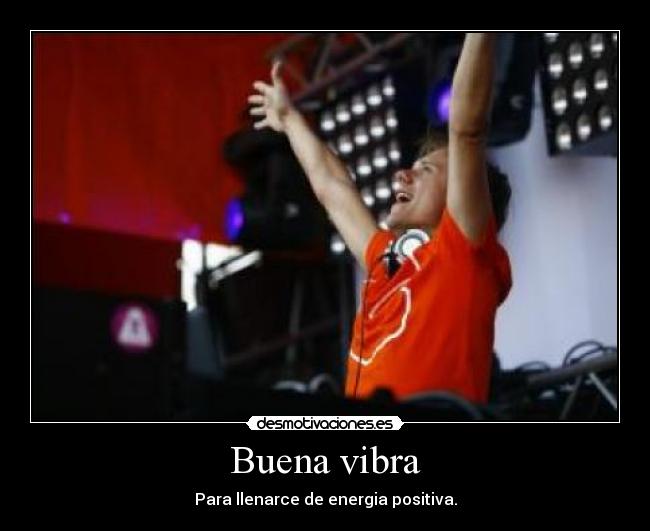 Buena vibra - Para llenarce de energia positiva.