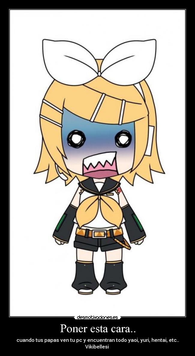 Poner esta cara.. -
