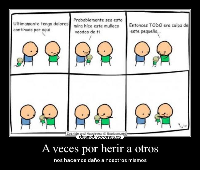 A veces por herir a otros - 