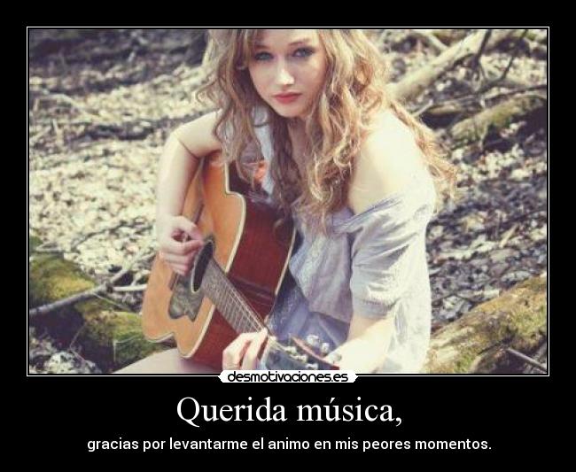 Querida música, -