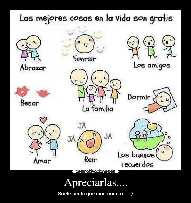 Apreciarlas.... - Suele ser lo que mas cuesta..... :/