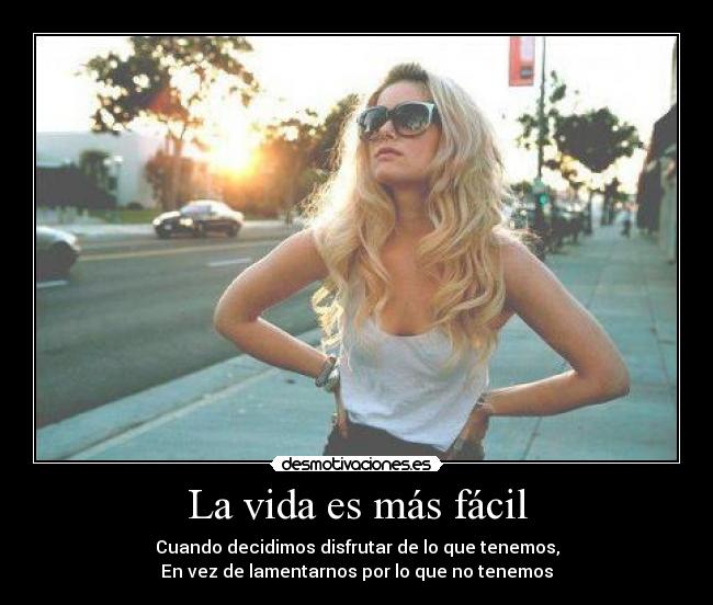 La vida es más fácil -