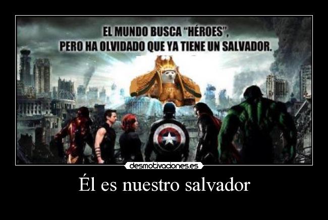 Él es nuestro salvador -
