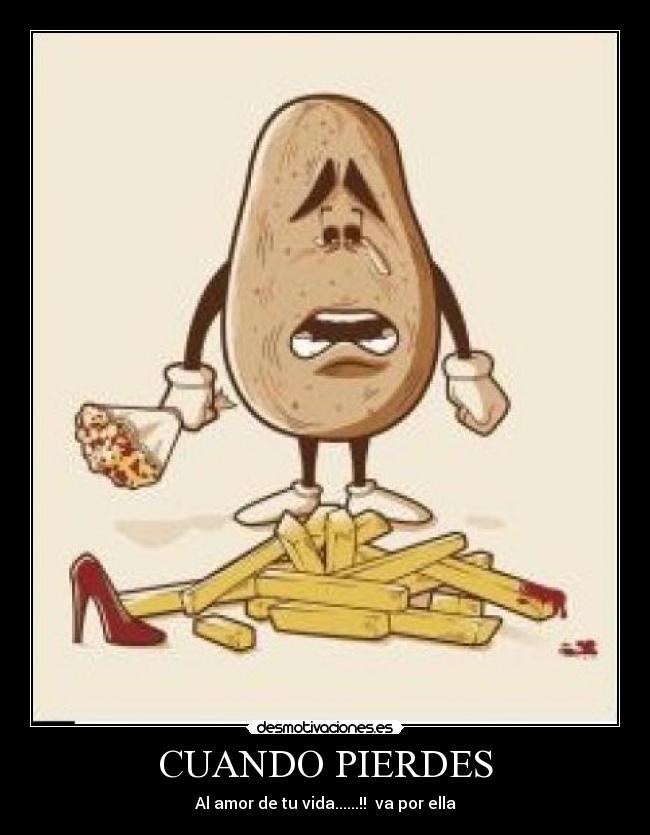 CUANDO PIERDES - Al amor de tu vida......!!  va por ella
