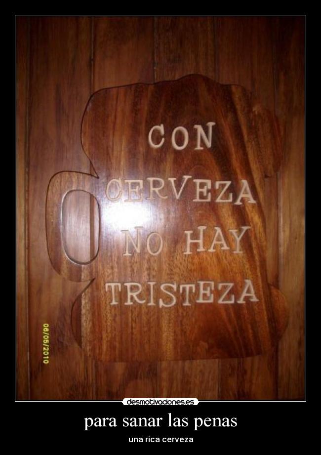 para sanar las penas - una rica cerveza